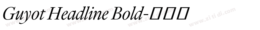 Guyot Headline Bold字体转换 Guyot Headline Bold字体转换